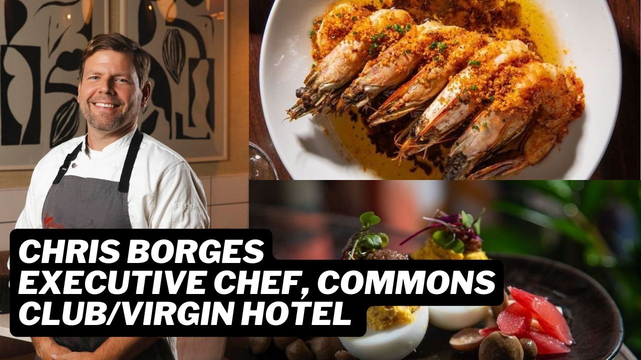 chris borges virgin hotels commons club new orleans cuisine interview